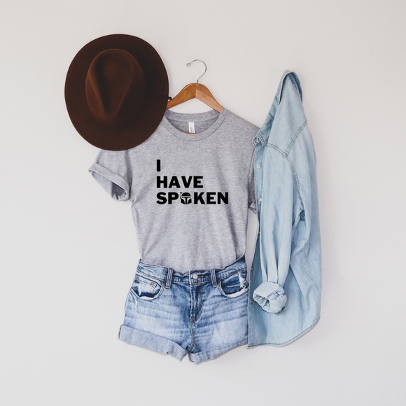 Bella Canvas Tops - I Have Spoken Mandalorian Tshirt